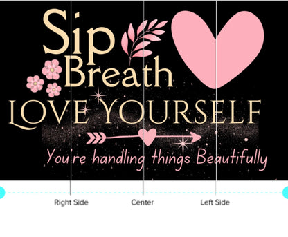 Sip, Breathe, and Love Yourself – Stainless Steel Water Bottle